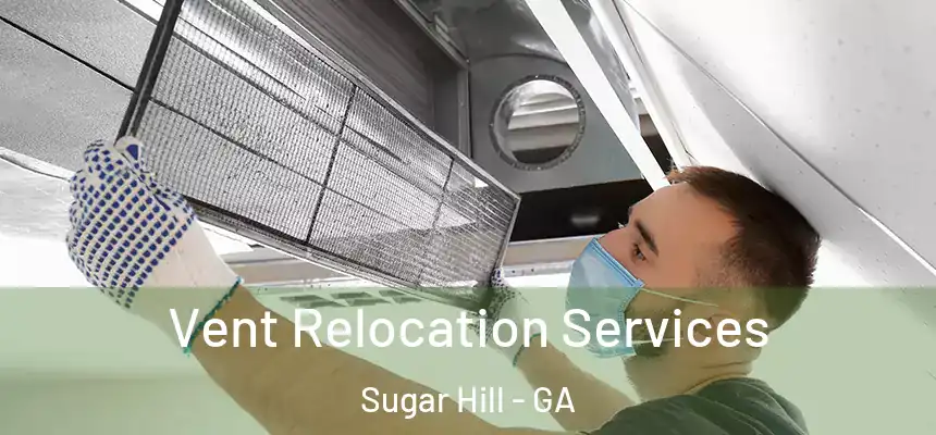  Vent Relocation Services Sugar Hill - GA